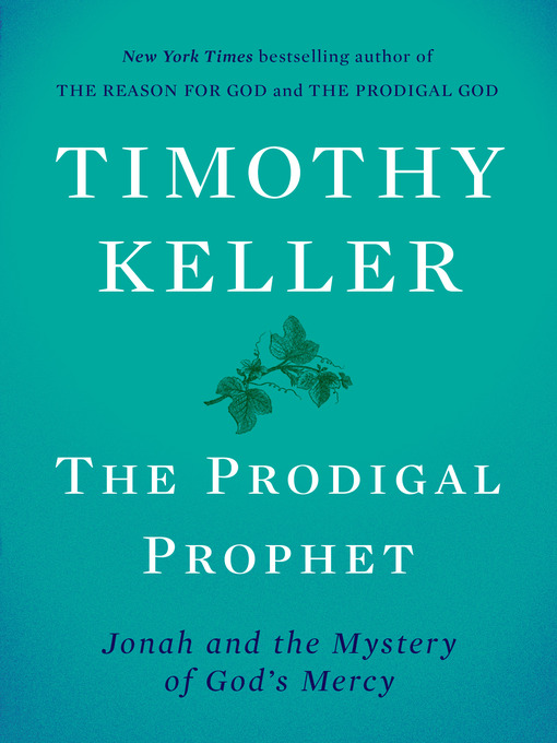 Title details for The Prodigal Prophet by Timothy Keller - Wait list